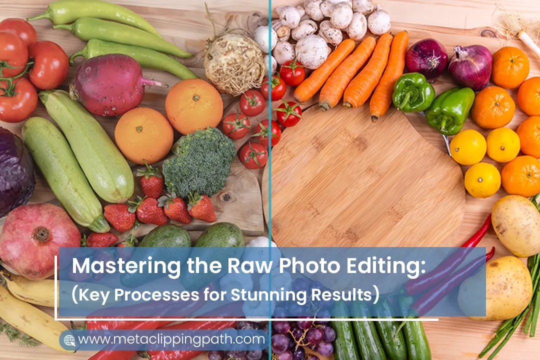 Mastering the Raw Photo Editing Key Processes for Stunning Results