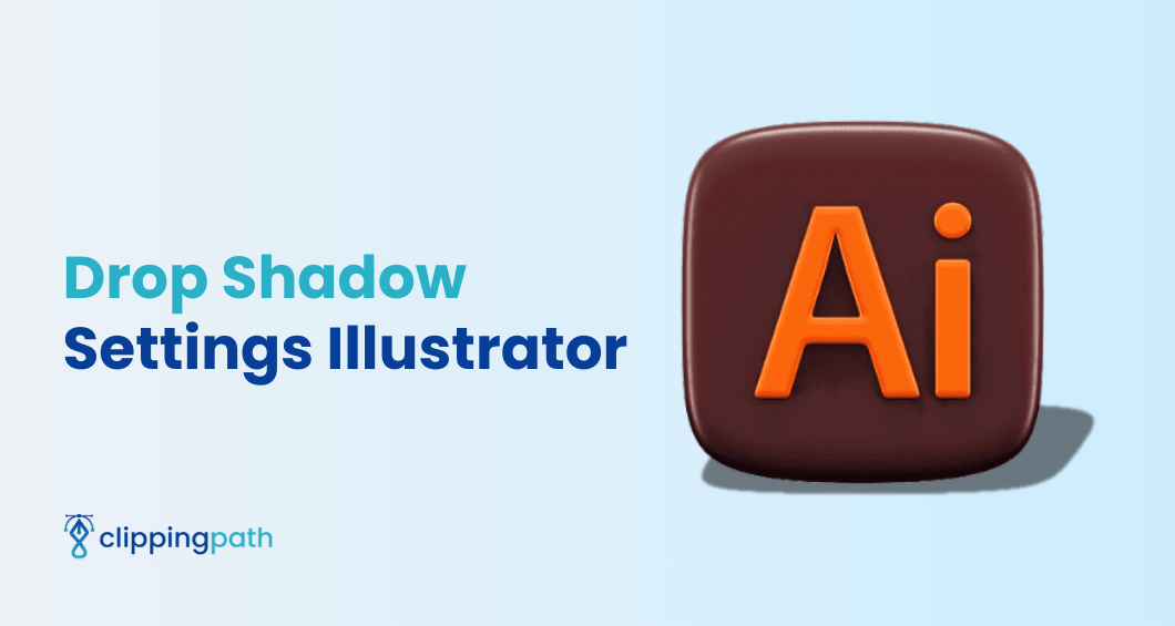 You are currently viewing 7 Best Drop Shadow Settings Illustrator [Add Shadows Easily in Adobe Illustrator]